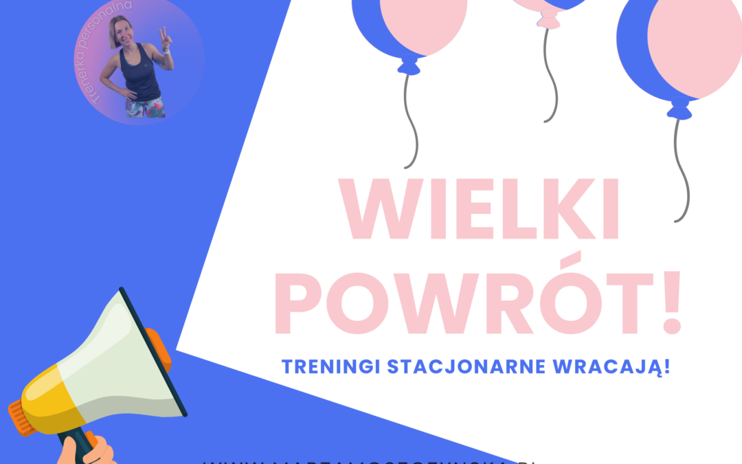Wracam do treningów stacjonarnych!