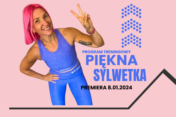 Program Treningowy “Piękna Sylwetka” – Zmień swoje życie od 8 stycznia!